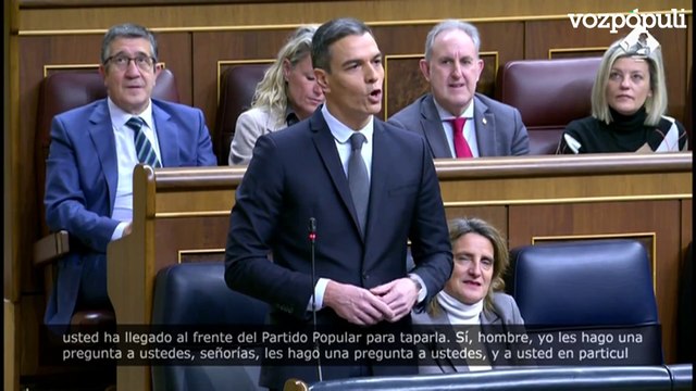 Sánchez a Feijóo: Yo les hago una pregunta a ustedes: ¿por qué cayó el señor Casado? por denunciar una trama de corrupción de la señora Ayuso en Madrid y usted está en pie por tapar y tolerarla