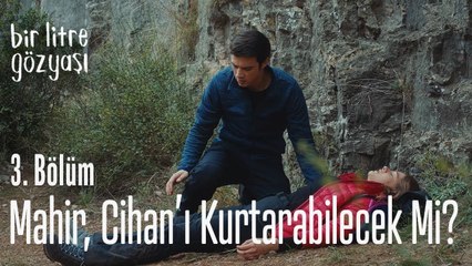Mahir, Cihan'ı kurtarabilecek mi? - Bir Litre Gözyaşı 3  Bölüm