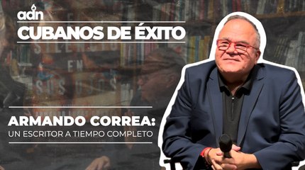Armando Correa: un escritor a tiempo completo