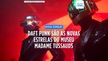 Daft Punk são as novas estrelas do museu Madame Tussauds em Nova Iorque