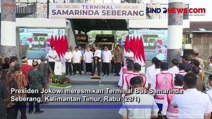 Resmikan Terminal Samarinda Seberang, Jokowi Dorong Masyarakat Gunakan Transportasi Umum