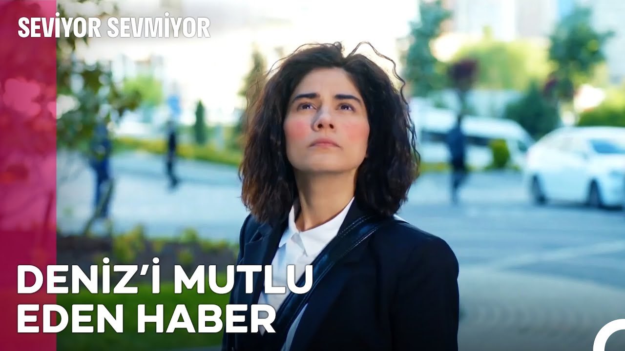 Hadi Deniz, Göster Kendini! - Seviyor Sevmiyor