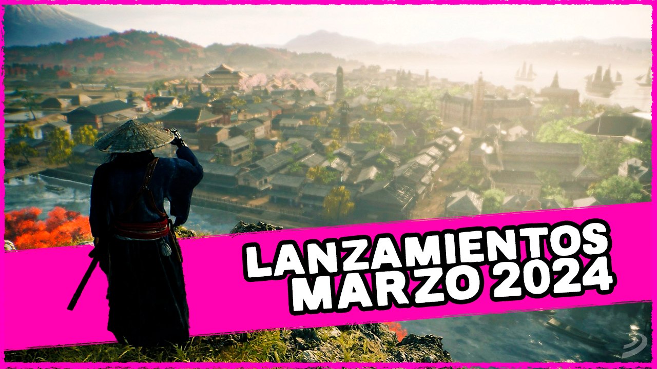 Los 17 MEJORES JUEGOS que SALEN en MARZO de 2024