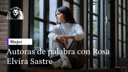 Autoras de palabra con Rosa, Elvira Sastre