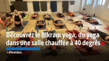 On a testé pour vous le Bikram yoga, du yoga dans une salle chauffée à 40 degrés