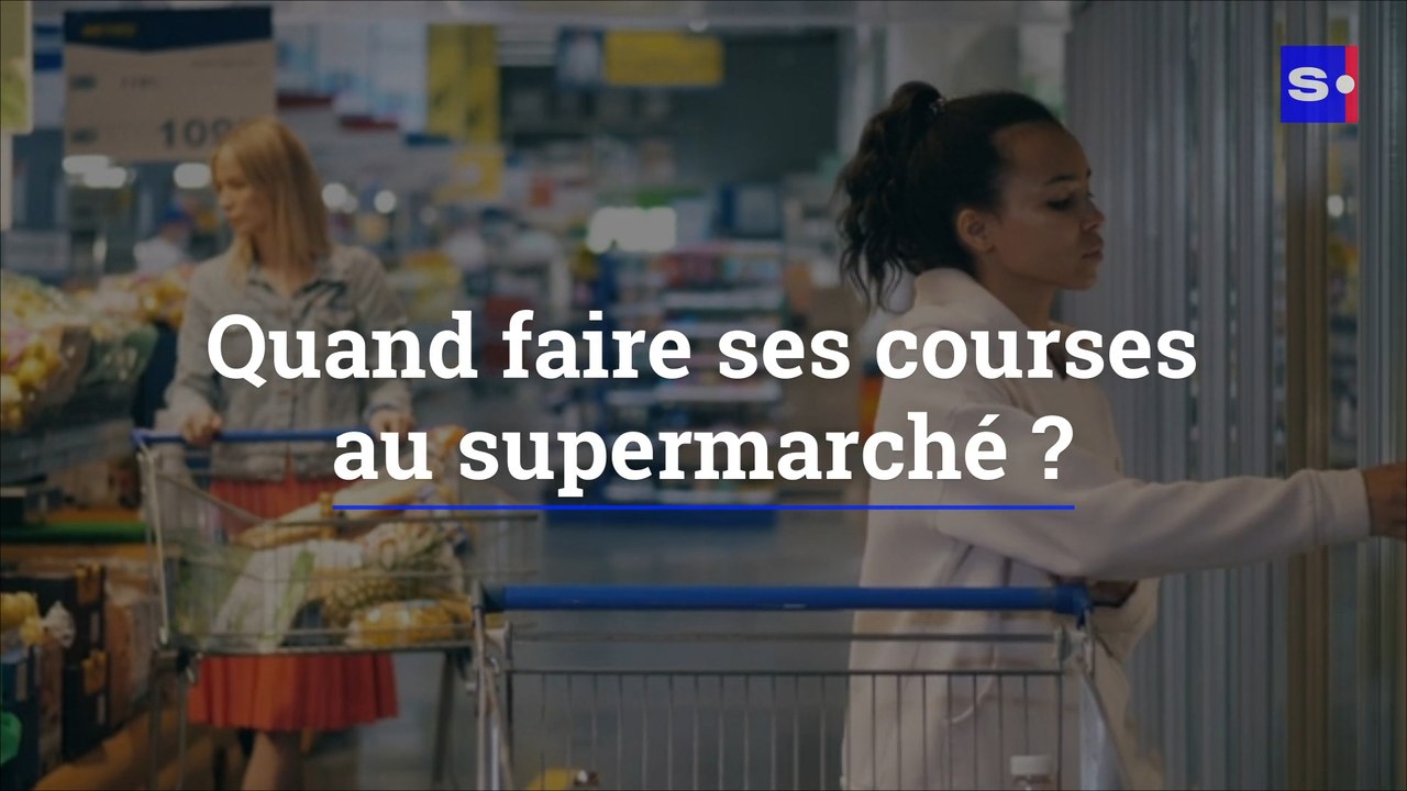 Quand faire ses courses au supermarché ?