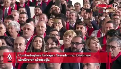 Cumhurbaşkanı Erdoğan: Sorunlarımızı büyümeyi sürdürerek çözeceğiz