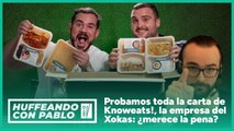 Huffeando con Pablo: Probamos toda la carta de Knoweats!, la empresa del Xokas: ¿merece la pena?