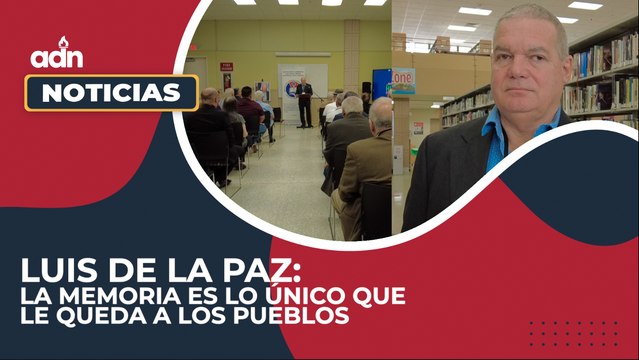 Luis de la Paz: La memoria es lo único que le queda a los pueblos
