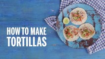 How To Make Tortillas | Recipe
