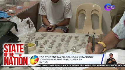 1st yr college student na nagtangka umanong magpuslit ng hinihinalang marijuana sa eskwelahan, huli | SONA