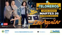 #Teloneros   Invitadas : Las Aguilar  Con: Heder López