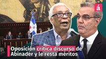 Oposición critica discurso de Abinader y le resta méritos al gobierno