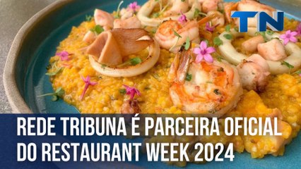 Rede Tribuna é parceira oficial do Restaurante Week 2024