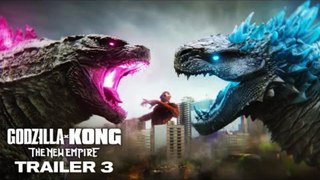 Godzilla x Kong  The New Empire  Trailer 3