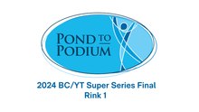 Rink 1 - 2024 BC/YT Super Series Final