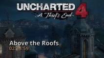 Uncharted 4: A Thief's End Soundtrack - Above The Roofs | Uncharted 4 Music and Ost