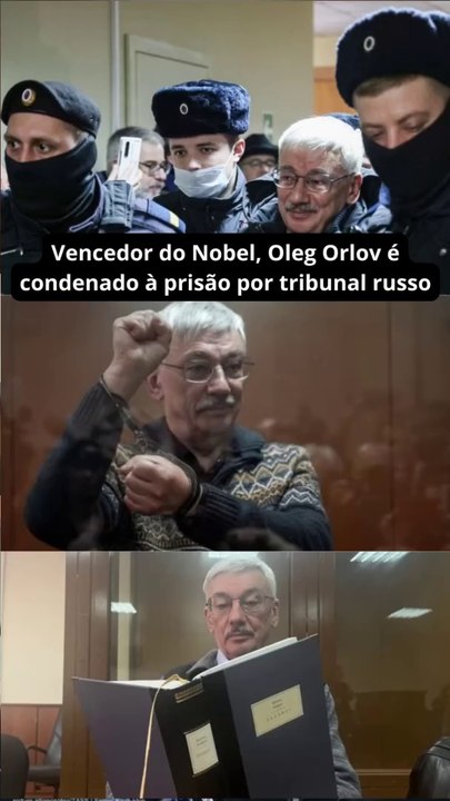 Vencedor do Nobel, Oleg Orlov é condenado à prisão por tribunal russo