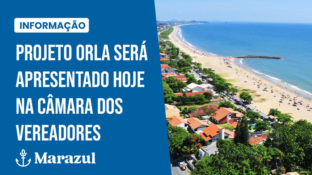 Projeto Orla será apresentado nesta quarta-feira na Câmara dos Vereadores