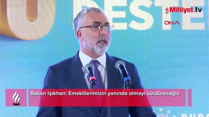 Bakan Işıkhan: Emeklilerimizin yanında olmayı sürdüreceğiz