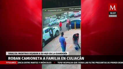 Roban Camioneta a Familia mientras dejan a su hijo en guardería en Culiacán, Sinaloa