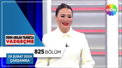 Didem Arslan Yılmaz'la Vazgeçme 825. Bölüm - 28 Şubat 2024