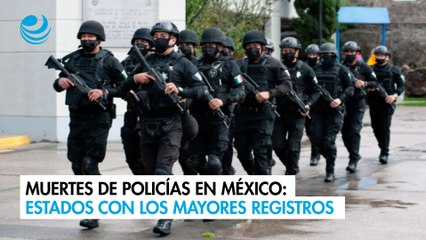 Muertes de policías en México: Estados con los mayores registros