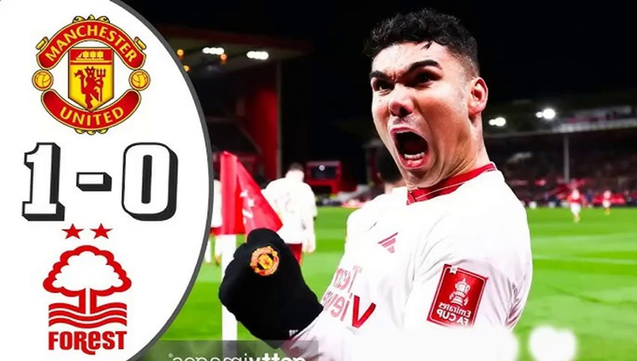 Manchester United vs Nottingham Forest 1-0 Highlights FA Cup Fifth Round 2023/2024
