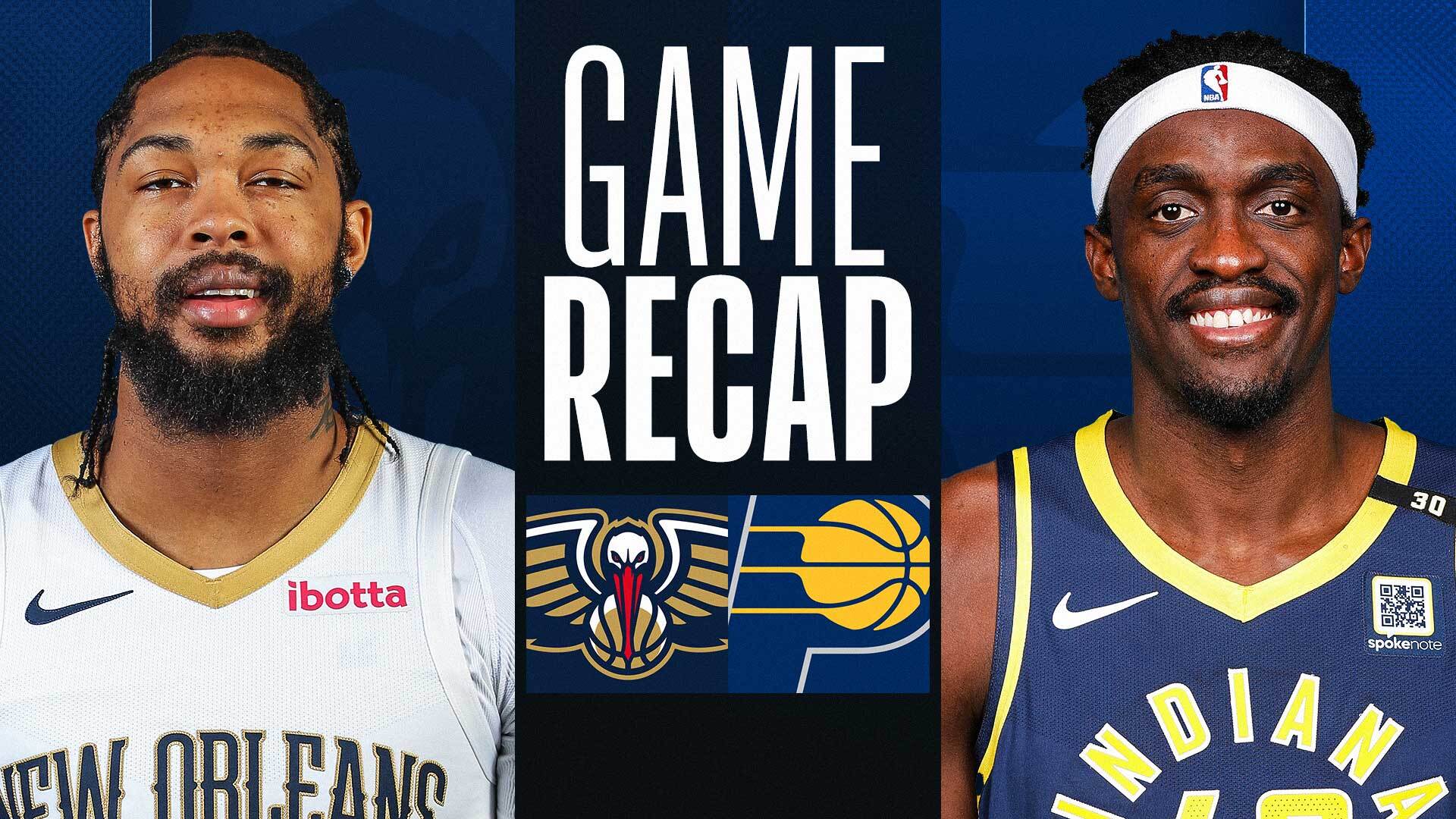 Game Recap: Pacers 123, Pelicans 114