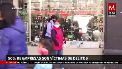 En México, el 50 por ciento de las empresas son víctimas de delitos