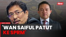 Tiada pegawai SPRM hubungi Wan Saiful - Azam Baki