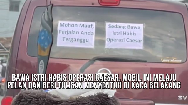 Bawa Istri Usai Lahiran Caesar, Sang Suami Tempelkan Peringatan Tulisan di Belakang Mobil