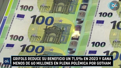Grifols reduce su beneficio un 71,5% en 2023 y gana menos de 60 millones en plena polémica por Gotham