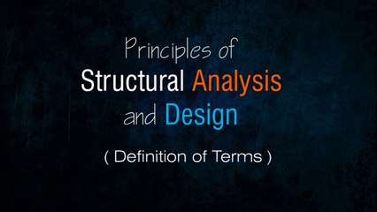 CE PSAD 2023 - Principles of Structural Analysis and Design (definition of terms)