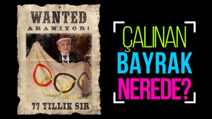 60 Saniyede Olimpiyatlar | 77 yıldır kayıp olan bayrak nasıl bulundu?