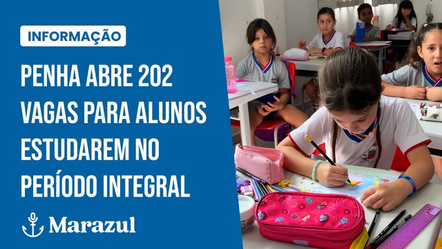 Penha abre 202 vagas para alunos estudarem no período integral