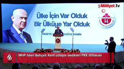 MHP lideri Bahçeli: Kent uzlaşısı dedikleri PKK ittifakıdır