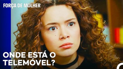 A Şirin Não Larga O Telefone - Força de Mulher Episodio 22