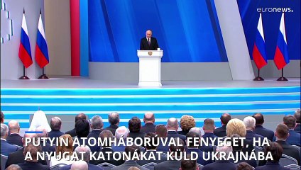 Putyin atomháborúval fenyegette meg a Nyugatot, ha csapatokat küldene Ukrajnába