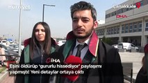 Eşini öldürüp 'gururlu hissediyor' paylaşımı yapmıştı! Yeni detaylar ortaya çıktı