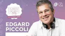 EDGARD PICCOLI | HISTÓRIAS DA VIDA E DA CARREIRA