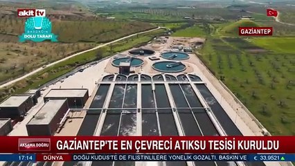 Gaziantep'te en çevreci atık su tesisi kuruldu