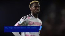 Breaking News - Paul Pogba banned for four years