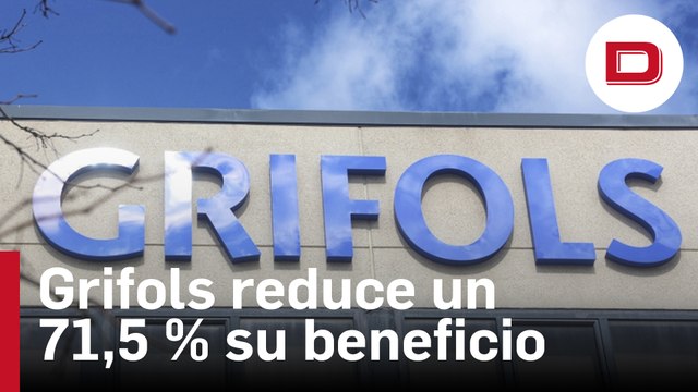 Grifols reduce un 71,5 % su beneficio hasta casi 60 millones, tras la ofensiva de Gotham