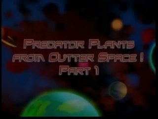 Team Galaxy S02 Ep24 - Predator Plants from Outer Space! Part 1