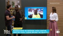 Climão: Rodriguinho se defende de suas falas em reality |Melhor da Tarde