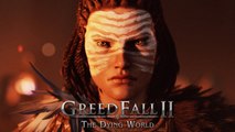 GreedFall 2: The Dying World - Trailer cinématique