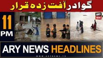 ARY News 11 PM Headlines 29th Feb 2024 | Gwadar Afat Zada Qarar
