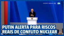 Putin fala dos riscos reais de um conflito nuclear