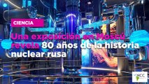 Una exposición en Moscú revela 80 años de la historia nuclear rusa
